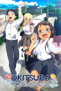 OKITSURA: Fell in Love with an Okinawan Girl, but I Just Wish I Know What She’s Saying: Season 1
